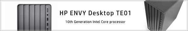 600x100_HP-ENVY-Desktop-TE01-1000_実機レビュー_201210_02a